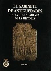 El gabinete de antigüedades de la Real Academia de la Historia - Almagro-Gorbea, Martín