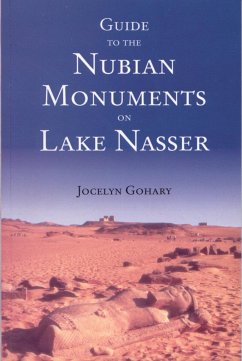 Guide to the Nubian Monuments on Lake Nasser - Gohary, Jocelyn