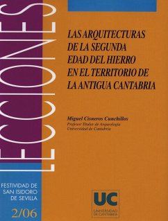 Las arquitecturas de la Segunda Edad del Hierro en el territorio de la antigua Cantabria - Cisneros Cunchillo, Miguel; Cisneros Cunchillos, Miguel
