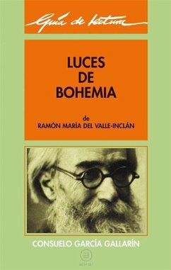 Guía de lectura de Luces de Bohemia - García Gallaria, Consuelo; García Gallarín, Consuelo