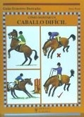 Cómo montar un caballo difícil Cómo montar un caballo difícil