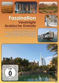 Faszination Vereinigte Arabische Emirate - Faszination-Eine Entdeckungsreise