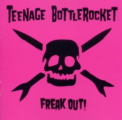 Freak Out! - Teenage Bottlerocket