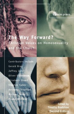 The Way Forward? Christian Voices on Homosexuality and the Church - Bradshaw, Timothy