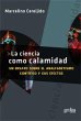 La ciencia como calamidad : un ensayo... - Bild 1
