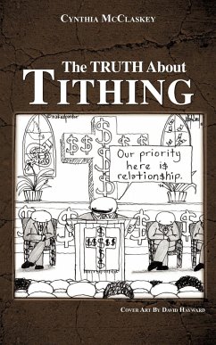 The Truth About Tithing - McClaskey, Cynthia