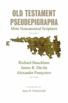 Old Testament Pseudepigrapha, Volume 1: More Noncanonical Scriptures - Bauckham, Richard; Davila, James R.; Panayotov, Alex
