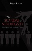 The Scandal of Sovereignty: Defending God's Crown in the Drama of Election