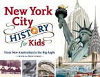New York City History for Kids: From New Amsterdam to the Big Apple with 21 Activities Volume 44