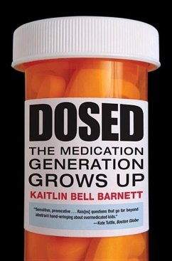 Dosed: The Medication Generation Grows Up - Bell Barnett, Kaitlin
