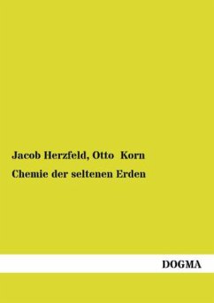 Chemie der seltenen Erden - Korn, Otto;Herzfeld, Jacob