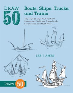 Draw 50 Boats, Ships, Trucks, and Trains - Ames, L