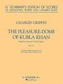 The Pleasure-Dome of Kubla Khan: Symphonic Poem for Grand Orchestra