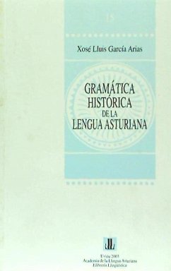 Gramática histórica de la lengua asturiana - García Arias, Xosé Lluis