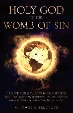 Holy God in the Womb of Sin - Belgrave, M. Irwena