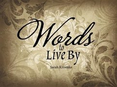Words to Live by - Kroenke, Sarah