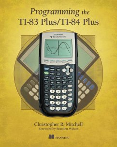 Programming the Ti-83 Plus/Ti-84 Plus - Mitchell, Christopher