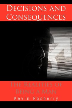 Decisions and Consequences - Rasberry, Kevin