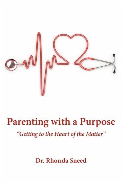 Parenting with a Purpose - Sneed, Rhonda; Sneed, Rhonda