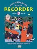 Fun and Games with the Recorder: Descant Tune Book 3