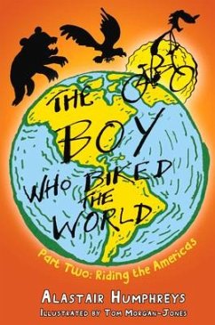 The Boy Who Biked the World - Humphreys, Alastair
