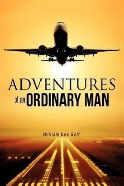 Adventures of an Ordinary Man - Goff, William Lee