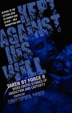 Kept Against His Will: Taken by Force II Kept Against His Will: Taken by Force II
