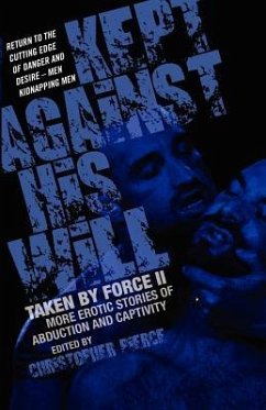 Kept Against His Will: Taken by Force II - Pierce, Christopher