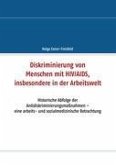 Diskriminierung von Menschen mit HIV/AIDS, insbesondere in der Arbeitswelt