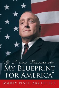 &quote;If I was President... My Blueprint for America&quote;