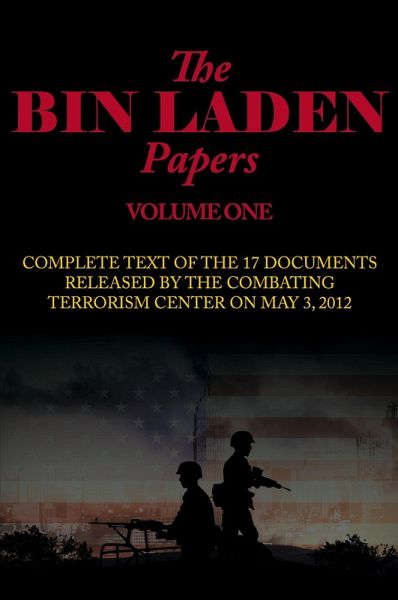 The Bin Laden Papers--Volume One The Bin Laden Papers--Volume One