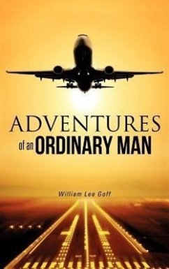 Adventures of an Ordinary Man - Goff, William Lee