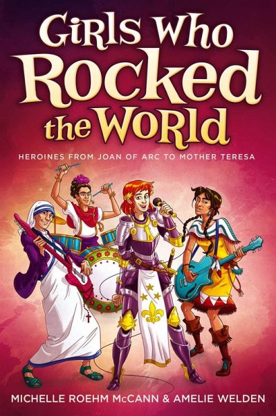Girls Who Rocked the World Girls Who Rocked the World