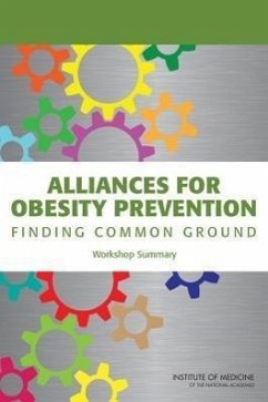 Alliances for Obesity Prevention - Institute Of Medicine; Food And Nutrition Board; Standing Committee on Childhood Obesity Prevention