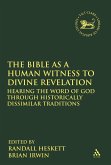 The Bible as a Human Witness to Divine Revelation The Bible as a Human Witness to Divine Revelation