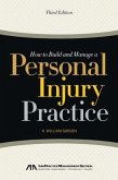 How to Build and Manage a Personal Injury Practice [With CDROM]