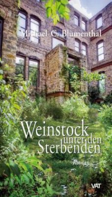 Weinstock unter den Sterbenden - Blumenthal, Michael C.