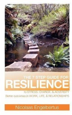 The 7 Step Guide for Resilience - Engelbertus, Nicolaas