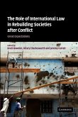 The Role of International Law in Rebuilding Societies After Conflict