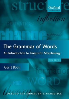 GRAMMAR OF WORDS 3E OTL P - Booij, Geert (Emeritus Professor of Linguistics, University of Leide