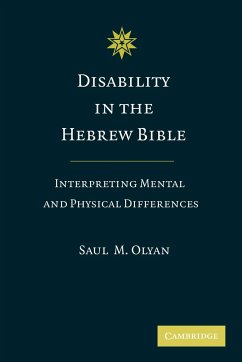 Disability in the Hebrew Bible - Olyan, Saul M.