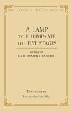 A Lamp to Illuminate the Five Stages: Teachings on Guhyasamaja Tantra