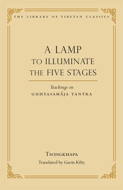 A Lamp to Illuminate the Five Stages: Teachings on Guhyasamaja Tantra - Tsongkhapa, Je
