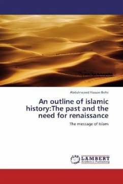 An outline of islamic history:The past and the need for renaissance - Hassan Bello, Abdulmajeed