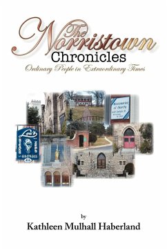 The Norristown Chronicles - Haberland, Kathleen Mulhall