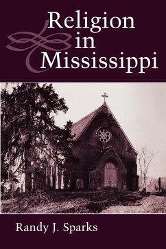 Religion in Mississippi - Sparks, Randy J.