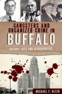 Gangsters and Organized Crime in Buffalo - Rizzo, Michael F
