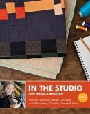 In the Studio with Angela Walters: Machine-Quilting Design Concepts - Add Movement, Contrast, Depth & More
