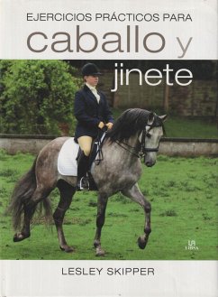 Ejercicios prácticos para caballo y jinete - Skipper, Lesley