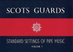 Scots Guards - Volume 1: Standard Settings of Pipe Music